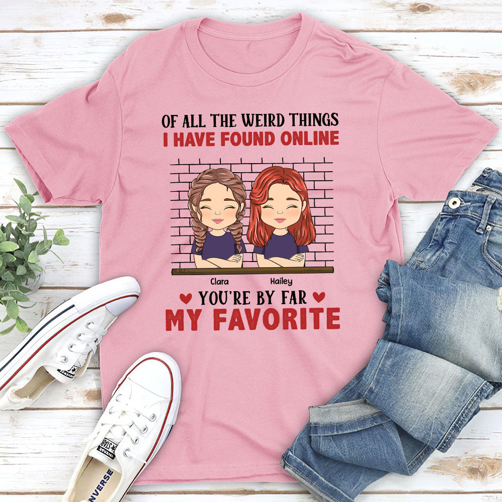 Of All The Weird Things - Personalized Custom Premium T-shirt