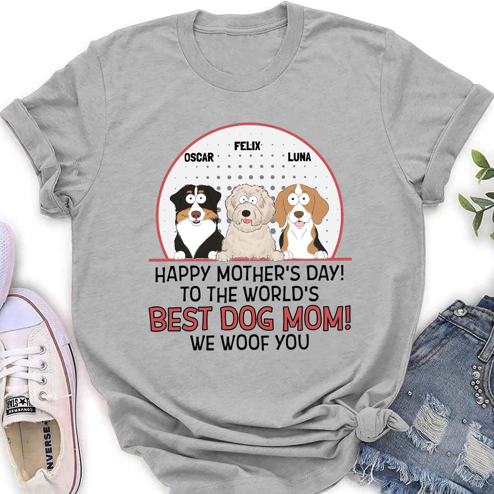 The Best Dog Mom Woof You - Personalized Custom Women's T-shirt