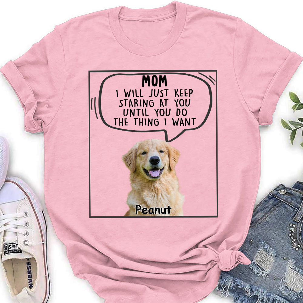 Dogs Will Just  - Personalized Custom Women's T-shirt