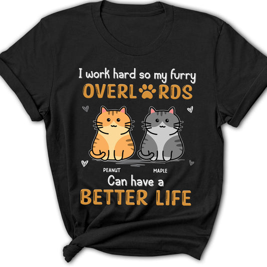 Cats Have Better Life - Personalized Custom Women's T-shirt