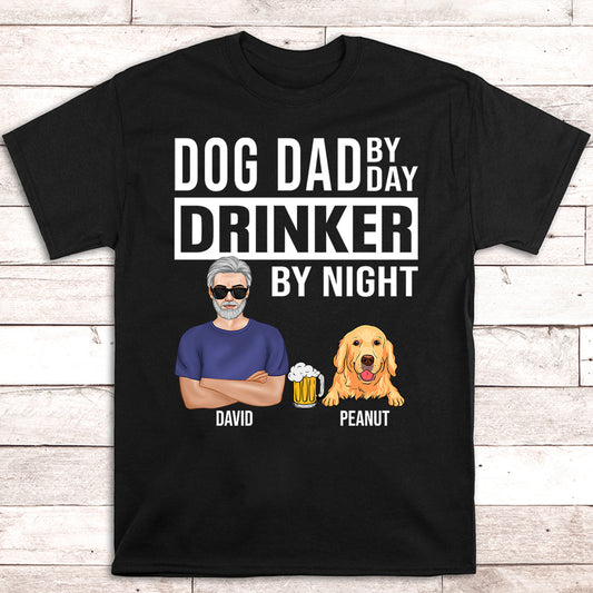 Dog Dad By Day - Personalized Custom Unisex T-shirt