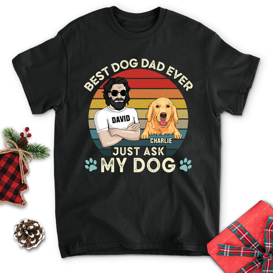 Best Dog Dad Ever - Personalized Custom Unisex T-shirt