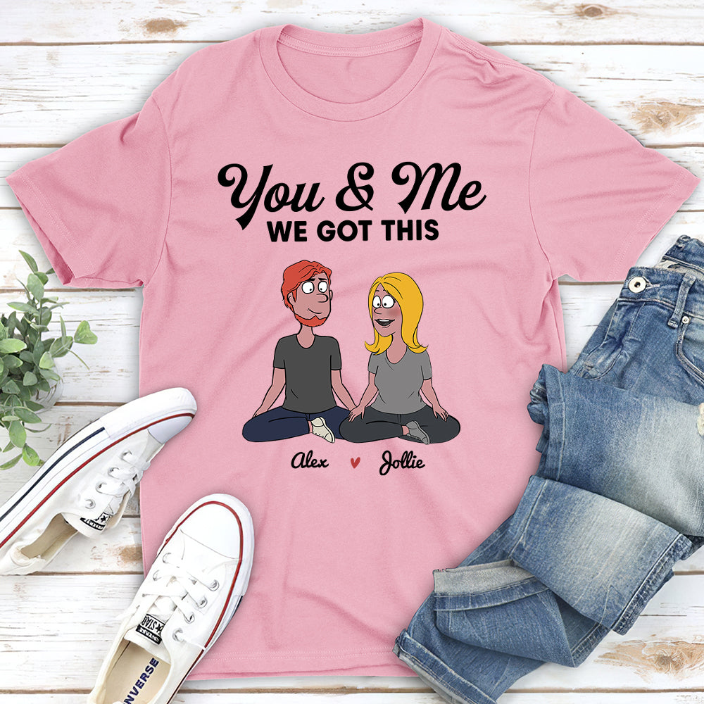 We Got This - Personalized Custom Unisex T-shirt