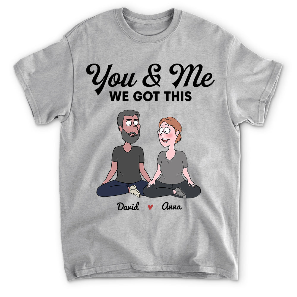 We Got This - Personalized Custom Unisex T-shirt