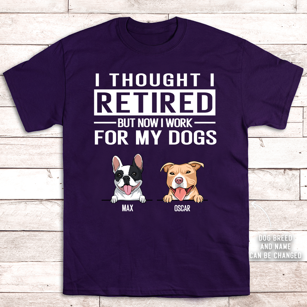 Work For My Dog - Personalized Custom Unisex T-shirt