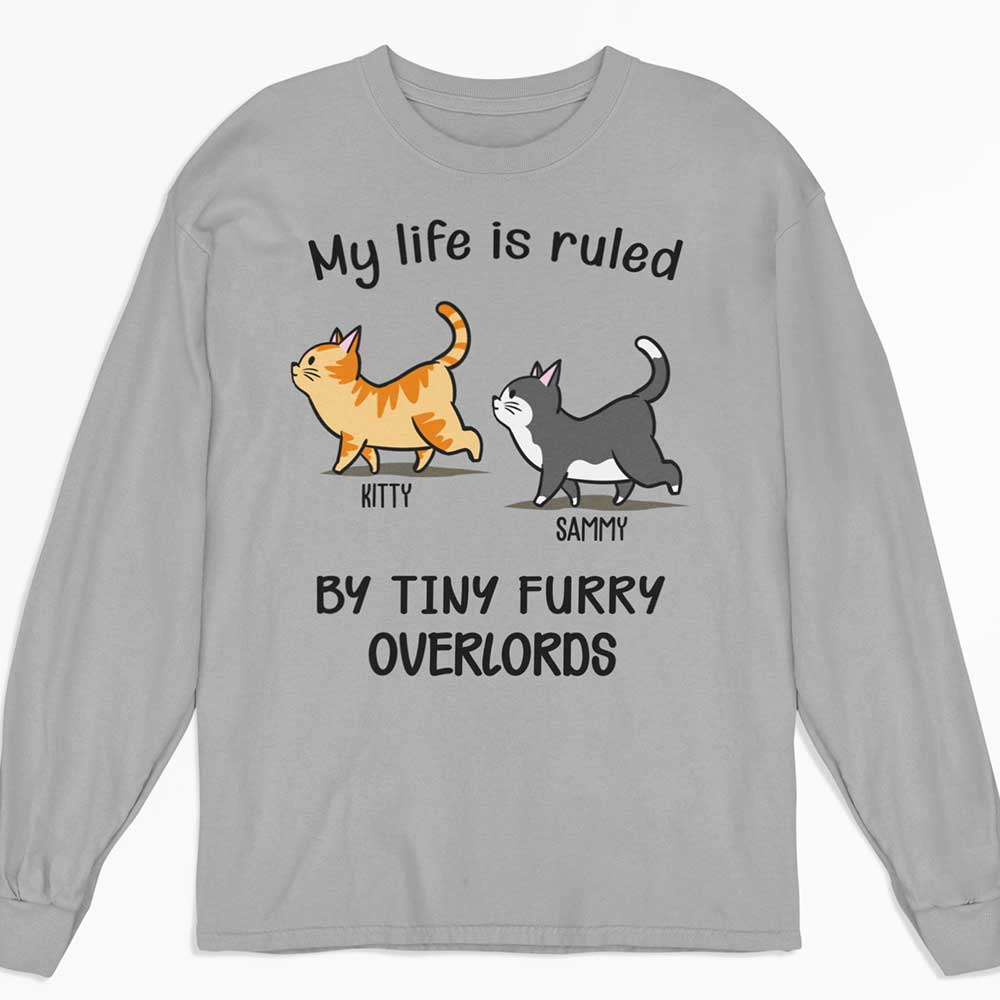 My Life Is Ruled By Cats - Personalized Custom Long Sleeve T-shirt