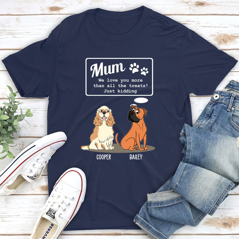 Love Mom Than Treats - Personalized Custom Unisex T-shirt