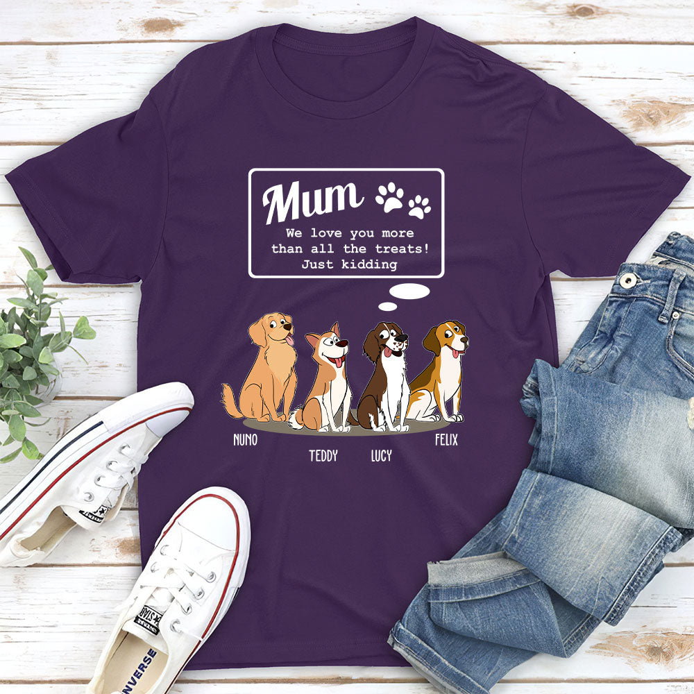 Love Mom Than Treats - Personalized Custom Unisex T-shirt