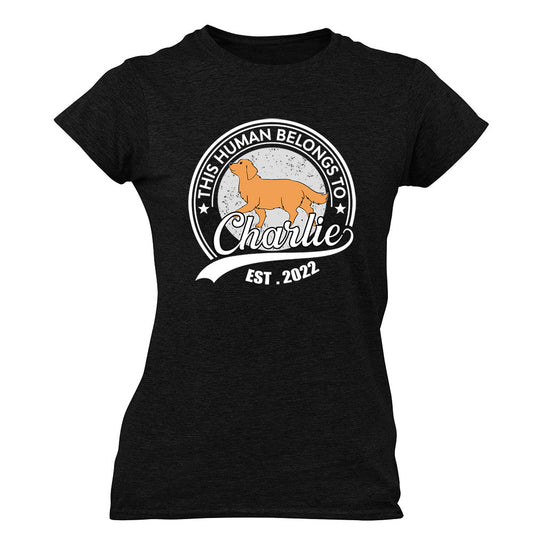 Human Belongs To Dog - Personalized Custom Women's T-shirt