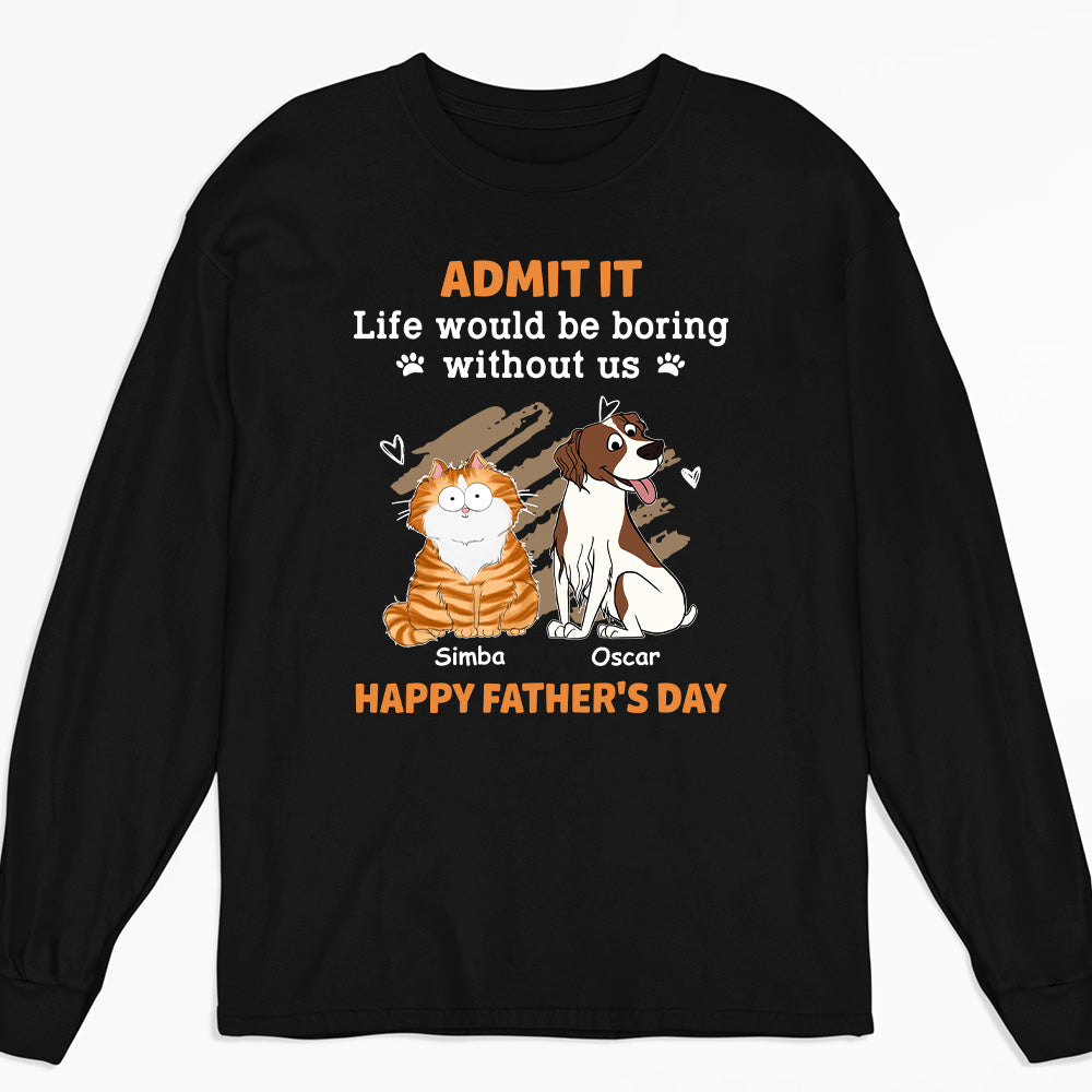 Boring Without Pet - Personalized Custom Long Sleeve T-shirt