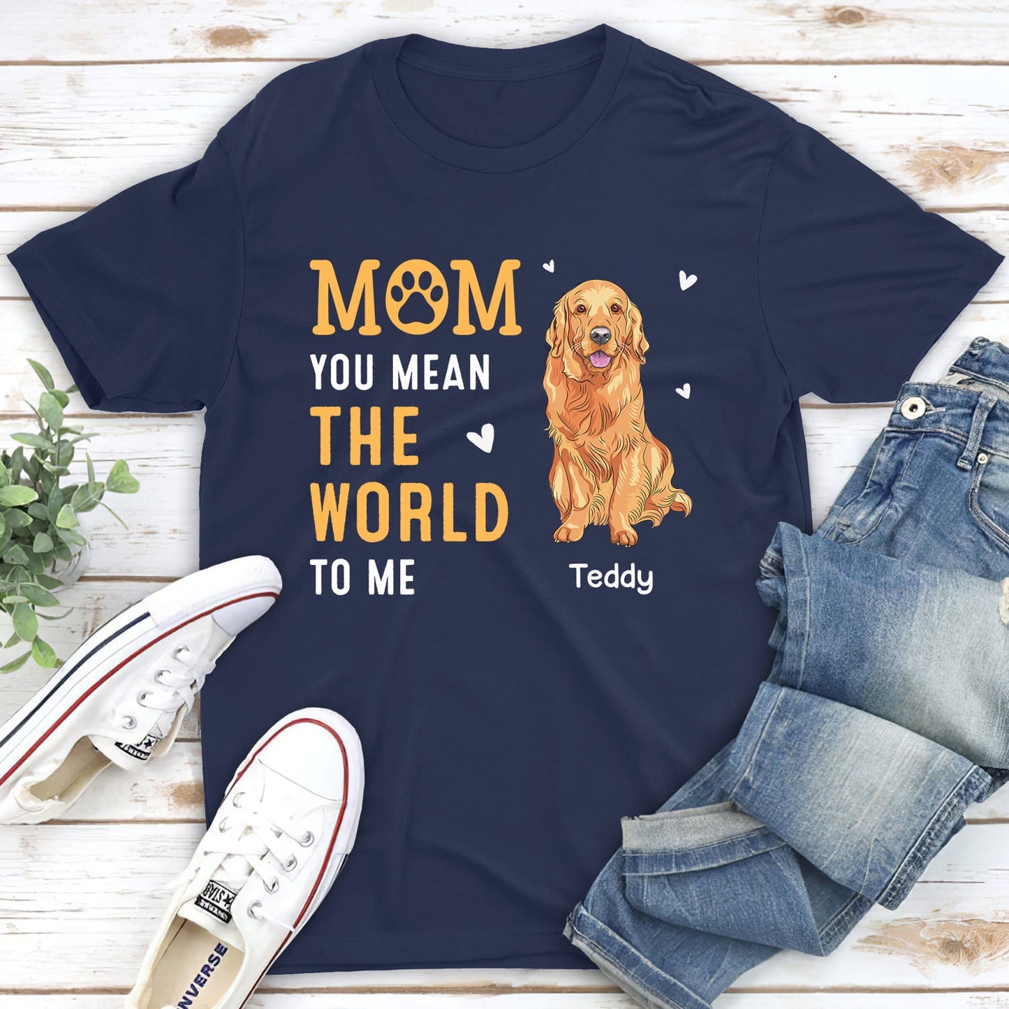 You Mean The World - Personalized Custom Unisex T-shirt